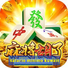 salario minimo kuwait